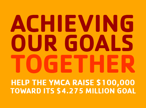 Capital Campaign, YMCA of Greater Nashua, Achieving Our Goals Together