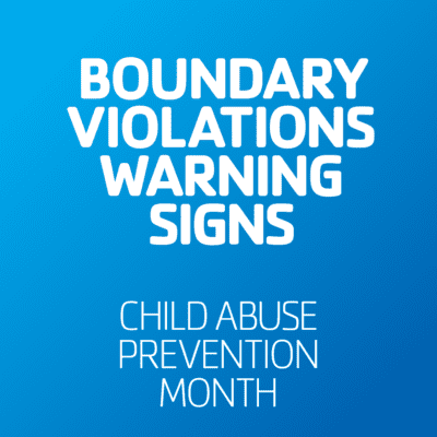 Child Abuse Prevention, YMCA of Greater Nashua, Boundary Violations and Warning signs